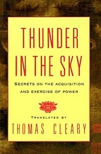 Chin-Ning Chu - Thunder in the Sky: Secrets on the Acquisition and Exercise of Power