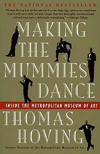 Thomas Hoving - Making the Mummies Dance