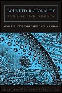 - Bounded Rationality: The Adaptive Toolbox