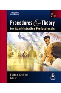  - Procedures and Theory for the Administrative Professional