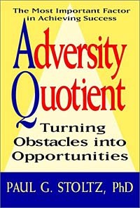 Пол Г. Штольц - Adversity Quotient : Turning Obstacles into Opportunities