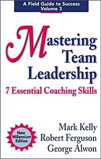  - Mastering Team Leadership: 7 Essential Coaching Skills (Field Guide to Success)