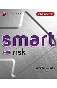 Andrew Holmes - Smart Risk (Smart Things to Know About (Stay Smart!) Series)