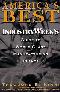 Theodore B. Kinni - America's Best : IndustryWeek's Guide to World-Class Manufacturing Plants