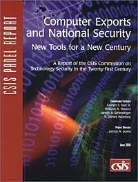  - Computer Exports and National Security: New Tools for a New Century : A Report of the Csis Commission on Technology Security in the 21St-Century (Csis Panel Reports.)