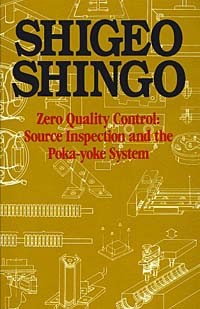 Сигео Синго - Zero Quality Control: Source Inspection and the Poka-Yoke System