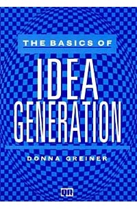 Donna Greiner - The Basics of Idea Generation