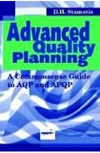  - Advanced Quality Planning: A Commonsense Guide to Aqp and Apqp (Productivity's Shopfloor)