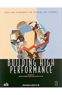  - Building High Performance: Tools and Techniques for Training and Learning