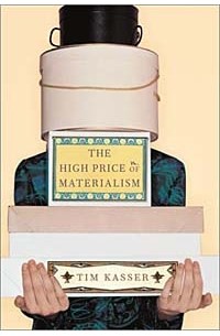 The High Price of Materialism