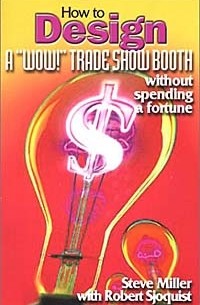  - How to Design a "Wow!" Trade Show Booth Without Spending a Fortune