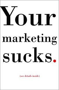 Марк Стивенс - Your Marketing Sucks