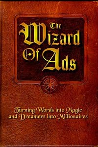 Roy H. Williams - The Wizard of Ads: Turning Words into Magic and Dreamers into Millionaires