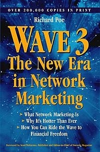 Richard Poe - Wave Three: The New Era in Network Marketing