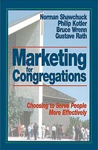  - Marketing for Congregations: Choosing to Serve People More Effectively