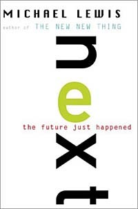 Майкл Льюис - Next: The Future Just Happened