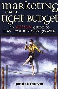 Патрик Форсайт - Marketing on a Tight Budget