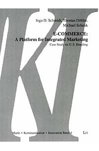  - E-Commerce: A Platform for Integrated Marketing : Case Study on U.S. Retailing