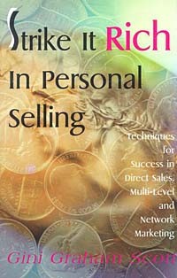 Джини Грэм Скотт - Strike It Rich in Personal Selling: Techniques for Success in Direct Sales, Multi-Level and Network Marketing