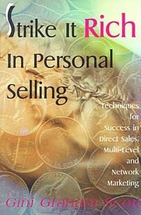 Strike It Rich in Personal Selling: Techniques for Success in Direct Sales, Multi-Level and Network Marketing