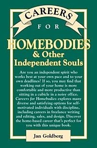 Jan Goldberg - Careers for Homebodies & Other Independent Souls (Vgm Careers for You Series (Paper))