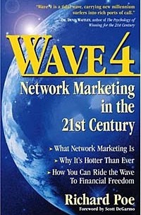 Richard Poe - Wave 4: Network Marketing in the 21st Century