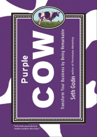 Seth Godin - Purple Cow: Transform Your Business by Being Remarkable