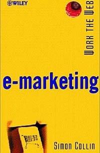  - Work the Web, E-marketing (Working the WEB)