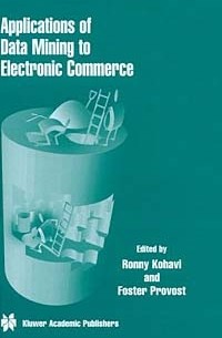  - Applications of Data Mining to Electronic Commerce