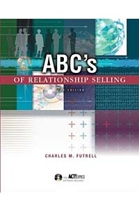 Charles M. Futrell - ABC's of Relationship Selling w/ ACT! Express CD-ROM