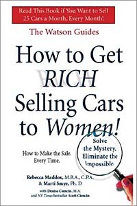  - How to Get Rich Selling Cars to Women