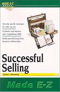 Джерард И. Ниренберг - Successful Selling (Made E-Z)