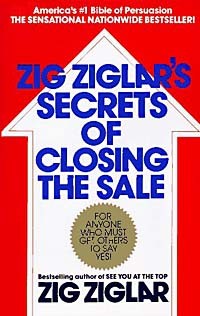 Зиг Зиглар - Zig Ziglar's Secrets of Closing the Sale