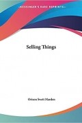 Орисон Суэт Марден - Selling Things