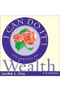 Louise Hay - I Can Do It Cards: Affirmations for Wealth (I Can Do It Cards)