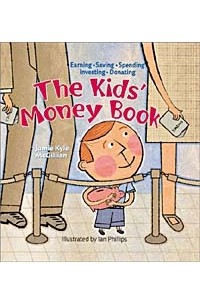  - The Kids' Money Book: Earning Saving Spending Investing Donating