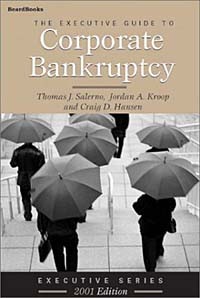  - The Executive Guide to Corporate Bankruptcy (Executive)