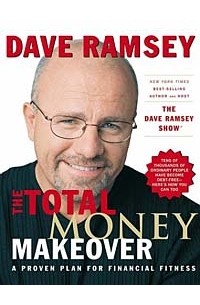 Dave Ramsey - The Total Money Makeover: A Proven Plan for Financial Fitness