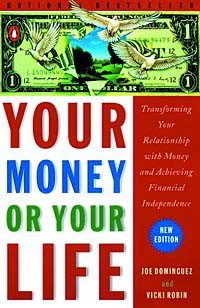  - Your Money or Your Life: Transforming Your Relationship With Money and Achieving Financial Independence