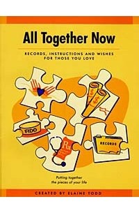  - All Together Now: Records, Instructions and Wishes for Those You Love