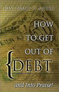 Джеймс Микс - How To Get Out of Debt...And Into Praise