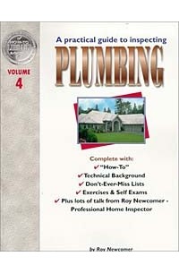 Roy Newcomer - A Practical Guide to Inspecting Plumbing