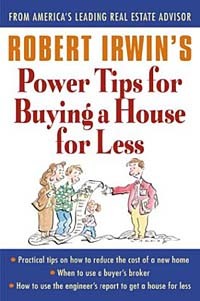 Robert  Irwin - Robert Irwin's Power Tips for Buying a House for Less