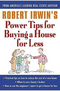 Robert  Irwin - Robert Irwin's Power Tips for Buying a House for Less