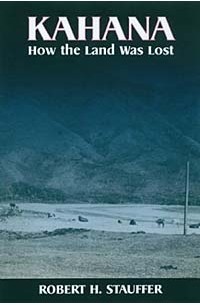 Robert H. Stauffer - Kahana: How the Land Was Lost