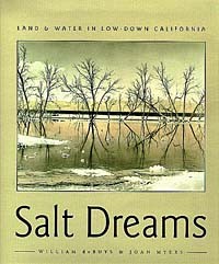  - Salt Dreams: Land & Water in Low-Down California