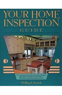 William L. Ventolo - Your Home Inspection Guide