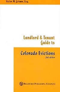 Victor M. Grimm - Landlord & Tenant Guide to Colorado Evictions
