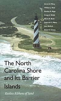  - The North Carolina Shore and Its Barrier Islands: Restless Ribbons of Sand (Living With the Shore)
