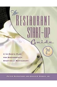  - The Restaurant Start-up Guide: A 12-Month Plan for Successfully Starting a Restaurant